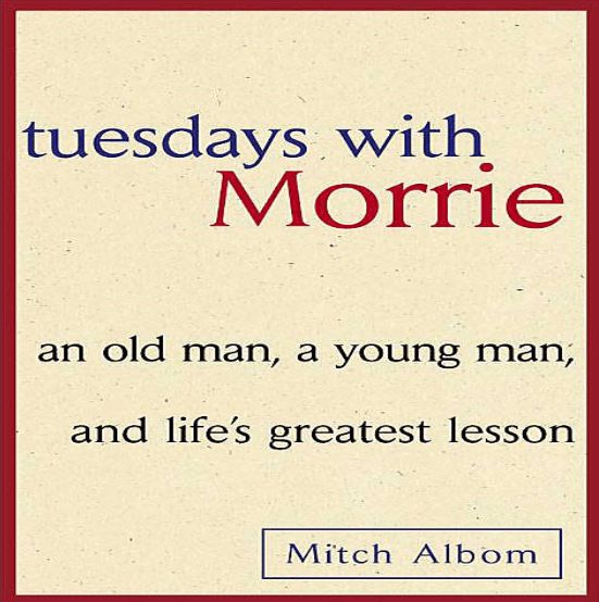 Tuesdays with Morrie